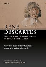 René Descartes: The Complete Correspondence in English Translation, Volume I: From the Early Years to the Discourse on Met...