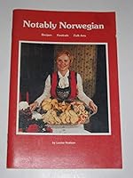 Notably Norwegian: Recipes, Festivals and Folk Arts