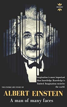 Buy Albert Einstein: A man of many faces. The Entire Life Story (Great ...