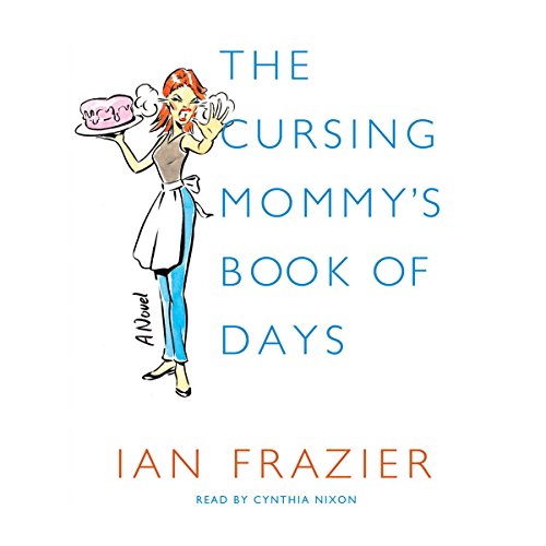 The Cursing Mommy's Book of Days: A Novel