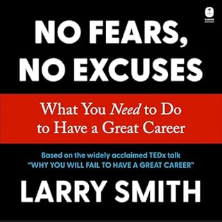 No Fears, No Excuses Audiolibro Por Larry Smith arte de portada