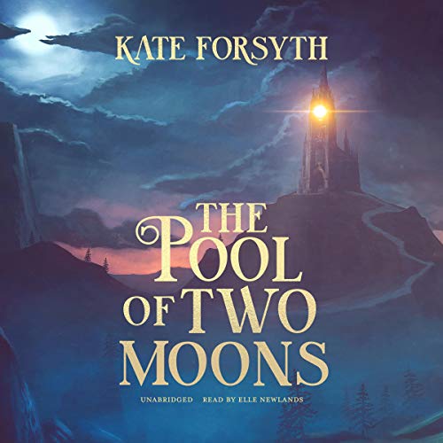 The Pool of Two Moons Audiolibro Por Kate Forsyth arte de portada