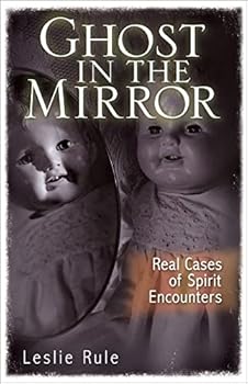 Paperback Ghost in the Mirror: Real Cases of Spirit Encounters Book