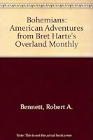 Bohemians: American Adventures from Bret Harte's Overland Monthly 0936546115 Book Cover