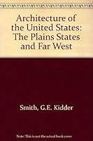 Architecture of the United States: The Plains States and Far West 0385146760 Book Cover