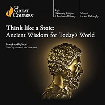 Think like a Stoic: Ancient Wisdom for Today’s World