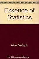 Essence of Statistics (Alfred A. Knopf Series in Psychology) 0818504757 Book Cover