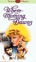 Where Morning Dawns 0310475228 Book Cover