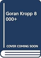 Göran Kropp 8000 plus 9185015059 Book Cover