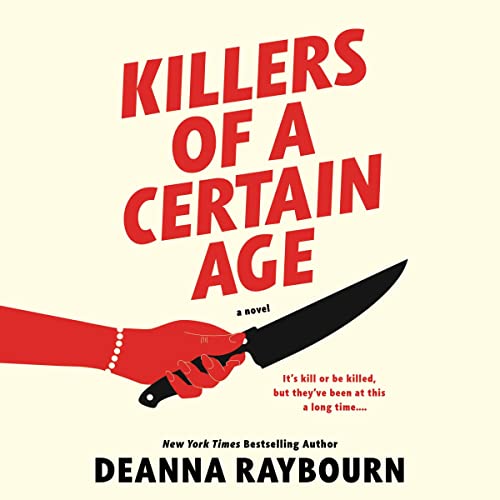 Killers of a Certain Age Audiobook By Deanna Raybourn cover art