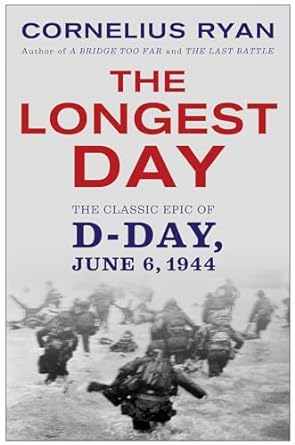 The Longest Day: The Classic Epic of D-Day