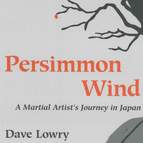 Persimmon Wind: A Martial Artist's Journey in Japan