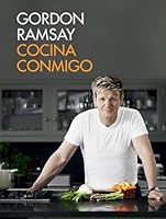 Cocina conmigo / Gordon Ramsay's Home Cooking: Everything You Need to Know to Make Fabulous Food 8425350166 Book Cover