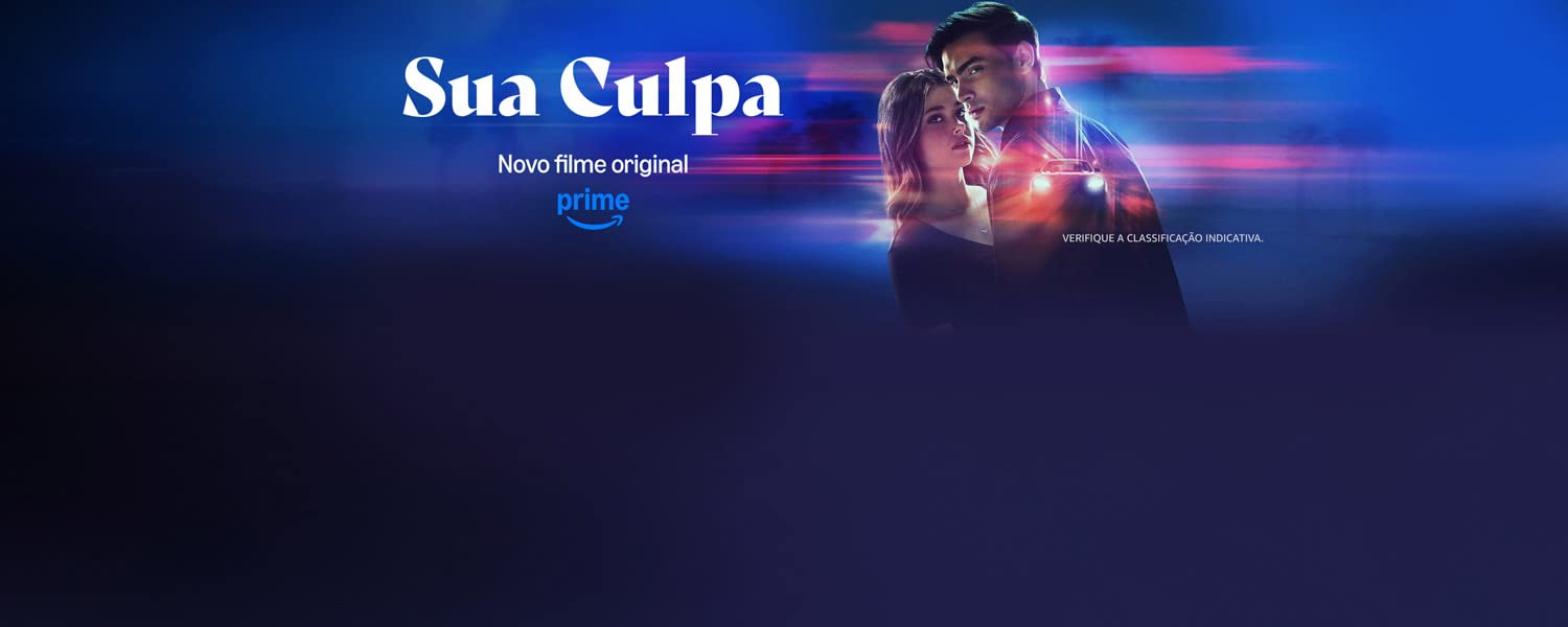 Sua Culpa. Novo filme original. Prime.