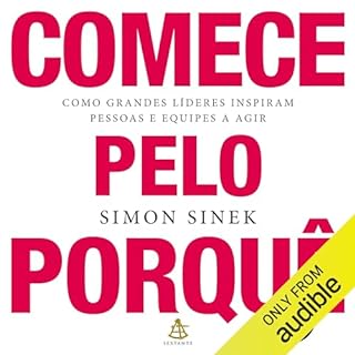 Comece pelo porquê Audiolivro Por Simon Sinek capa