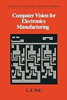 Computer Vision for Electronics Manufacturing (Advances in Computer Vision and Machine Intelligence)