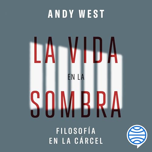 La vida en la sombra Audiolivro Por Andy West, Julio Hermoso Oliveras - traductor capa