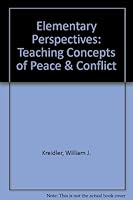 Elementary Perspectives: Teaching Concepts of Peace and Conflict 0787222194 Book Cover