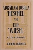 Abraham Joshua Heschel & Elie Wiesel, You Are My Witnesses 0374293732 Book Cover