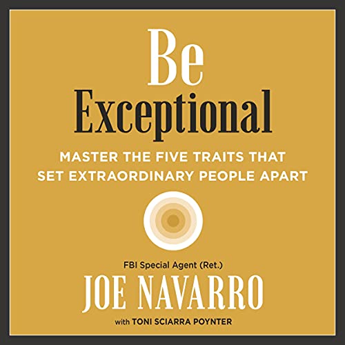 Be Exceptional Audiolivro Por Joe Navarro, Toni Sciarra Poynter - contributor capa