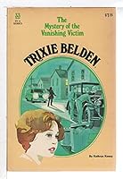 Trixie Belden and the Mystery of the Vanishing Victim (Trixie Belden, #33)