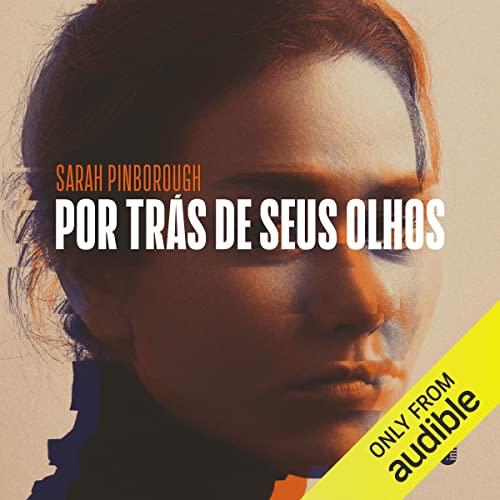 Por trás de seus olhos Audiolivro Por Sarah Pinborough, Alexandre Raposo - tradução capa