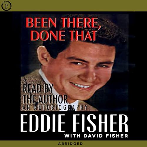 Been There, Done That Audiolibro Por Eddie Fisher, David Fisher arte de portada