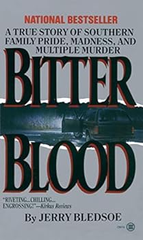 Mass Market Paperback Bitter Blood: 2a True Story of Southern Family Pride, Madness, and Multiple Murder Book