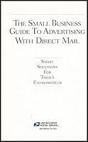 The Small Business Guide to Advertising with Direct Mail B000RTR1Y2 Book Cover