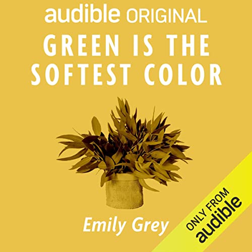 Green Is the Softest Color Audiolibro Por Emily Grey arte de portada