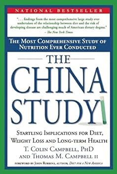 Hardcover The China Study: The Most Comprehensive Study of Nutrition Ever Conducted and the Startling Implications for Diet, Weight Loss and Long-term Health Book