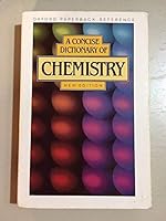 A Concise Dictionary of Chemistry (Oxford Paperback Reference)