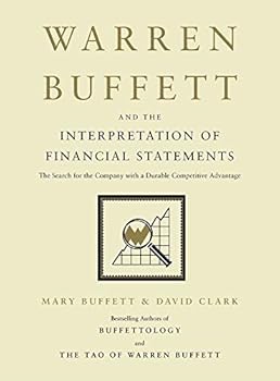 Hardcover Warren Buffett and the Interpretation of Financial Statements: The Search for the Company with a Durable Competitive Advantage Book