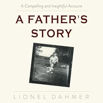 A Father&#39;s Story