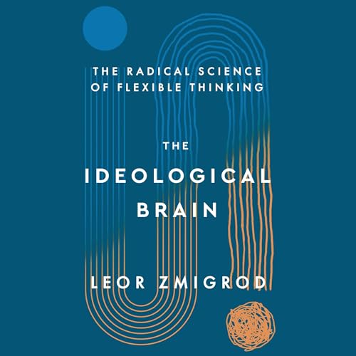 The Ideological Brain Audiolivro Por Leor Zmigrod capa