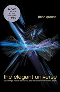 Hardcover The Elegant Universe: Superstrings, Hidden Dimensions, and the Quest for the Ultimate Theory Book