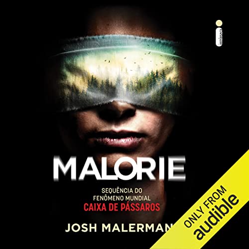 Malorie Audiolivro Por Josh Malerman, Alexandre Raposo - tradução capa