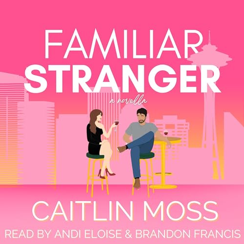 Familiar Stranger Audiolivro Por Caitlin Moss capa