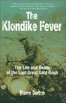 Hardcover The Klondike Fever the Life and Death of the Last Great Gold Rush Book