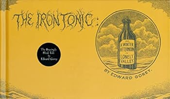 Hardcover The Iron Tonic: Or, A Winter Afternoon in Lonely Valley Book