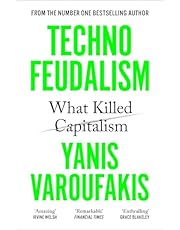 Technofeudalism: what Killed Capitalism