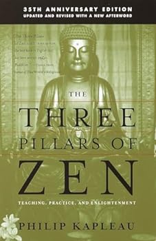 Paperback The Three Pillars of Zen: Teaching, Practice, and Enlightenment Book