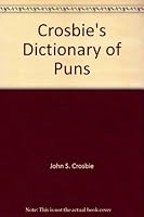 Crosbies Dictionary of Puns