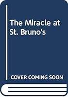 The Miracle at St. Bruno's