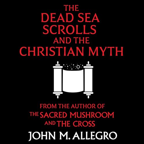 The Dead Sea Scrolls and the Christian Myth