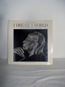 Hardcover I Dream a World: Portraits of Black Women Who Changed America Book