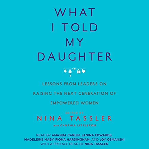 What I Told My Daughter Audiolibro Por Nina Tassler, Cynthia Littleton arte de portada