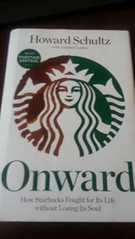 Hardcover Onward, How Starbucks Fought for Its Life without Losing Its Soul Book