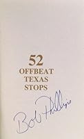 52 Offbeat Texas Stops: Traveling With Bob Phillips, Texas Country Reporter