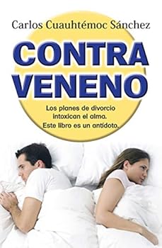 Paperback Contraveneno: Traiciones, Rupturas y Perdidas Afectivas, Intoxican el Alma: Este Libro Es un Antidoto = Antidote-Erasing Bitterness [Spanish] Book